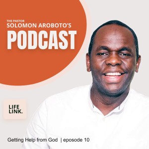 Getting Help from God  | eposode 10