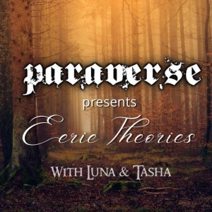 Paraverse: Eerie Theories Episode 1