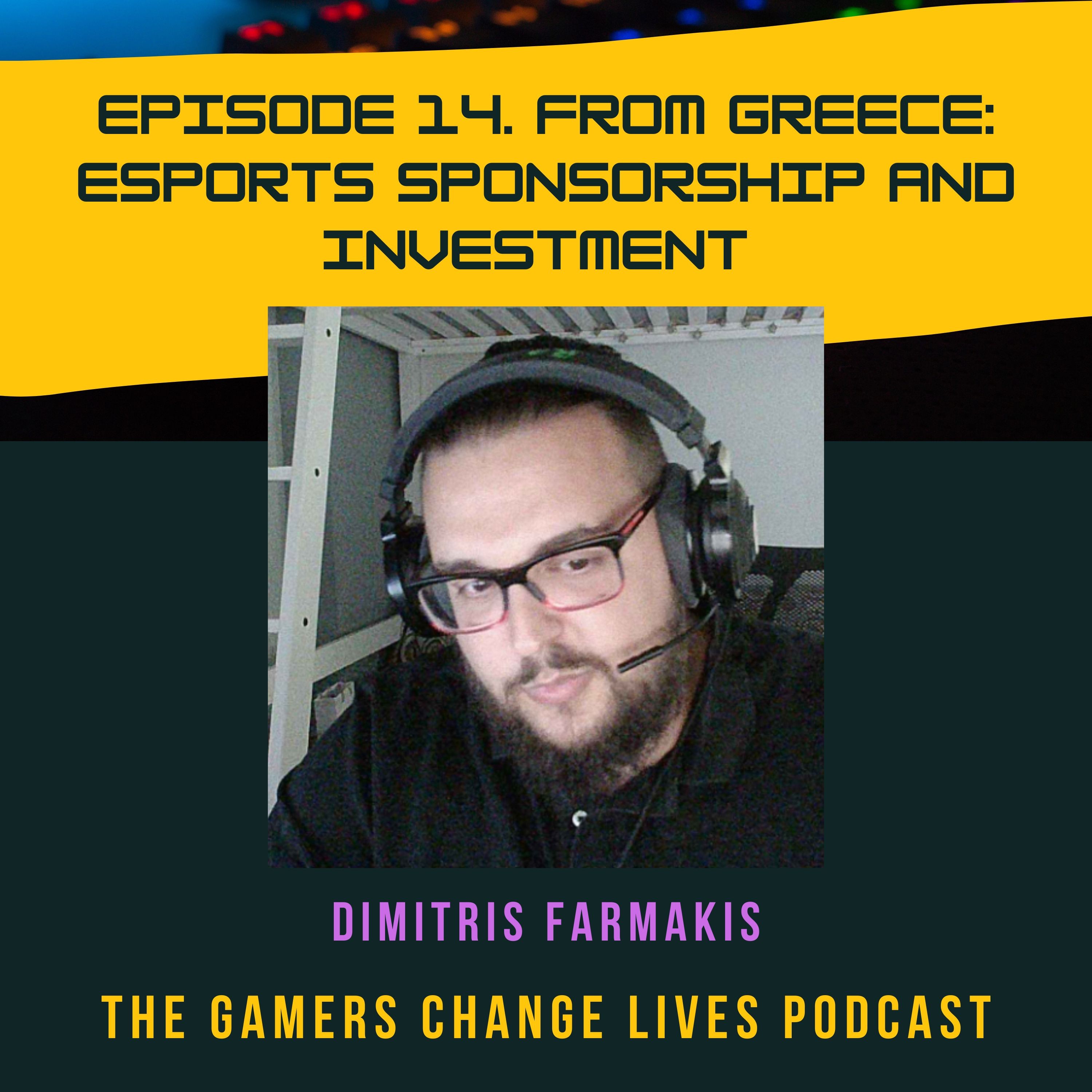 Esports Sponsorship and Investment with Dimitris Farmakis from Greece Image