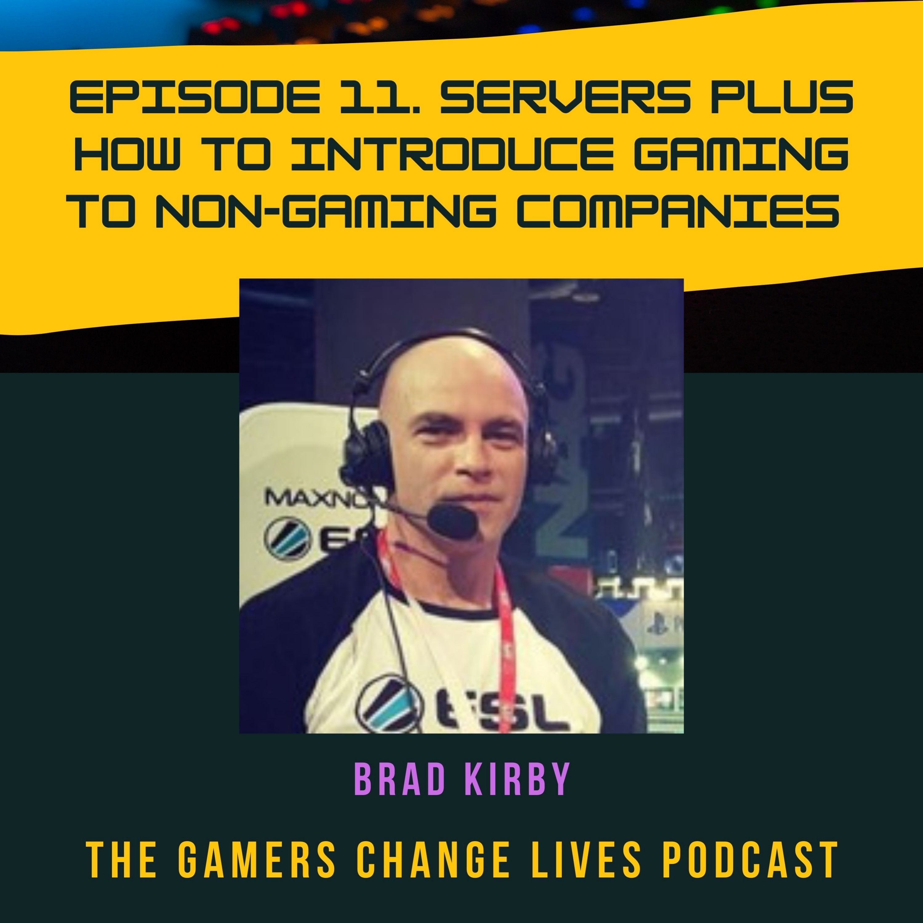 11. Servers Plus How to Introduce Gaming to Non-gaming Companies with Brad Kirby in South Africa