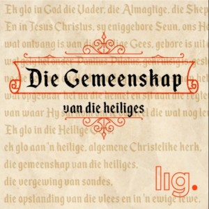 9. Die Gemeenskap van die Heiliges (2): ”Die Gemeenskap van die Geliefdes” (Oggenddiens)