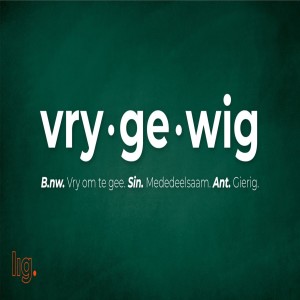 107. Vry-Ge-Wig (6): ”Vrygewigheid en Geregtigheid” (Oggenddiens)