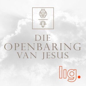 208. Die Openbaring van Jesus (11): ”Die Seëls en die Soewereine Here” (Oggenddiens/Aanddiens)