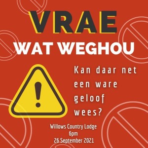 25. Vrae wat Weghou: ”Kan daar net een ware geloof wees?” (Aanddiens)