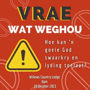 27. Vrae wat Weghou: ”Hoe kan ’n Goeie God Pyn en Lyding Toelaat?” (Aanddiens)