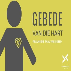 69. Gebede van die Hart (7): Psalm 150 (Aanddiens)