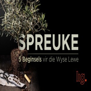 140. Spreuke: 5 Beginsels vir die Wyse Lewe (2): ”Money” (Aanddiens)