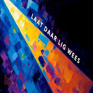 290. Laat Daar Lig Wees (5): "Wees 'n Ligpunt"