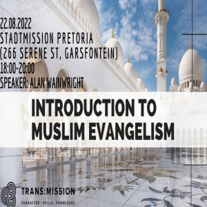 122. Trans:Mission: ”Introduction to Muslim Evangelism” (1)