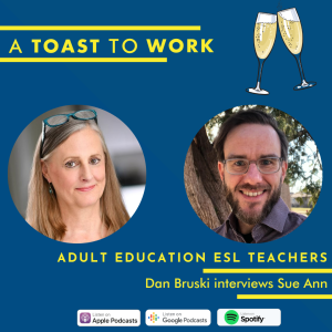 Dan Bruski interviews Sue Ann - Adult Education ESL Teachers