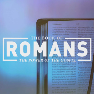 Romans: The Dark Backdrop of Sin—The Inexcusable, Undeniable, Inescapable Judgement of God | SUN AM 3.13.22