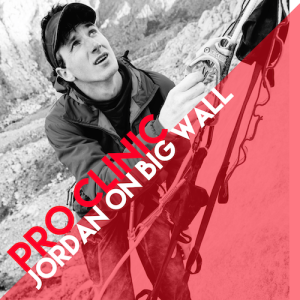 Pro Clinic: Big Wall Tactics with Jordan Cannon (Free Preview)