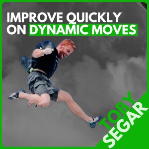 Toby Segar: Parkour Tools for Climbing, Managing Fear, and Why We Shouldn't Say "I'm not strong enough"