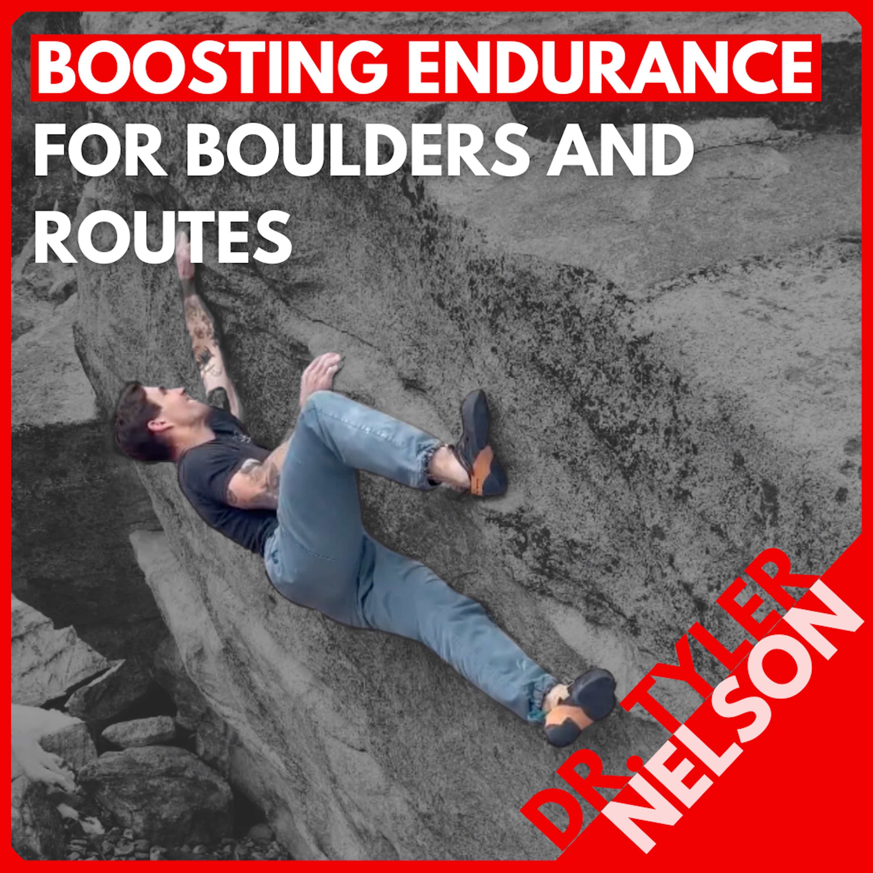 Dr. Tyler Nelson: Pro Clinic on Building Endurance for Bouldering and Sport Climbing