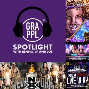 Spotlight: GRAPPLMania Day 2 (NXT Takeover, Joey Janela's Spring Break, Rev Pro Live in NY, Rev Joe Live in NY) 