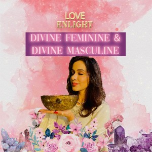 Divine Feminine & Divine Masculine