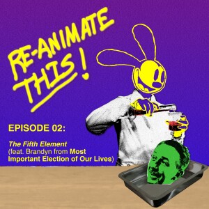 The Fifth Element (1997) (feat. Brandyn from The Most Important Election Of Our Lives)