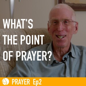 What’s the point of prayer?