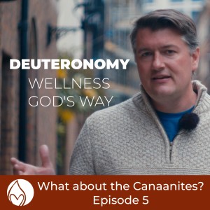 What about the Canaanites? (Ep5)