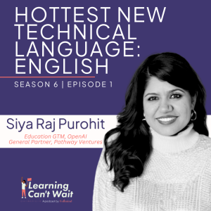 Siya Raj Purohit | OpenAI, ChatGPT, Engineering in Education, Investing in EdTech