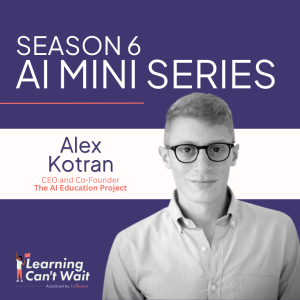 Alex Kotran | aiEDU, AI in Education, EdTech, AI Literacy