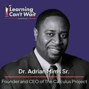 Adrian Mim | Math Education, Teaching Styles, Diversity in STEM, Calculus Project