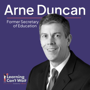 Arne Duncan | Community Schools, Chronic Absenteeism, Teacher Shortage, Education Reform