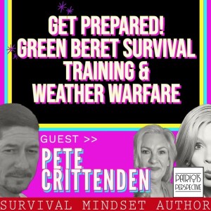 Get Prepared! Green Beret Survival Training with Author Peter Crittenden