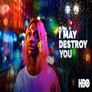 I may destroy you (HBO)