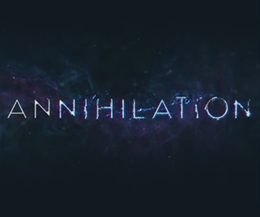 Annihilation (The Movie 2018)