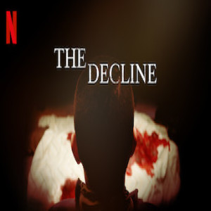 The Decline (Netflix)
