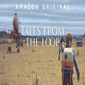 Tales from the loop (Amazon Prime)