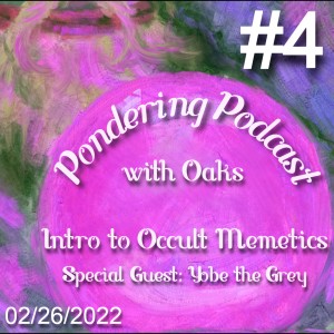 Intro to Occult Memetics (w/ Yobe the Grey)