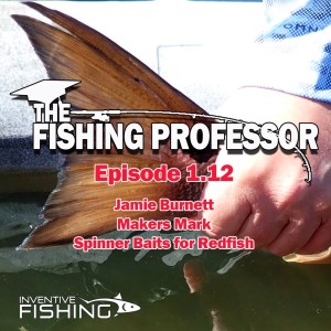 The Fishing Professor Rod Cast Episode 1.12