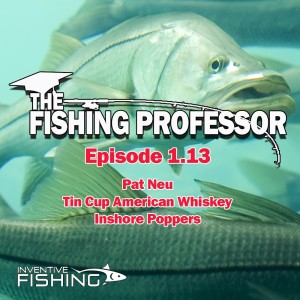 The Fishing Professor Rod Cast Episode 1.13