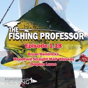The Fishing Professor Rod Cast Episode 1.18