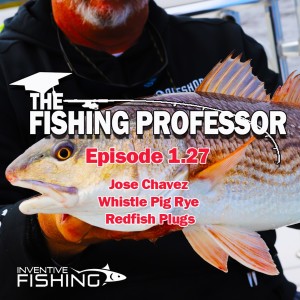 The Fishing Professor Rod Cast Episode 1.27