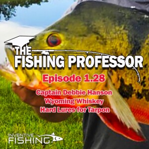 The Fishing Professor Rod Cast Episode 1.28