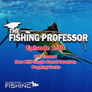 The Fishing Professor Rod Cast Episode 1.30