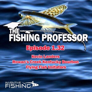 The Fishing Professor Rod Cast Episode 1.32