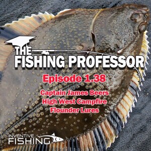 The Fishing Professor Rod Cast: Episode 1.38