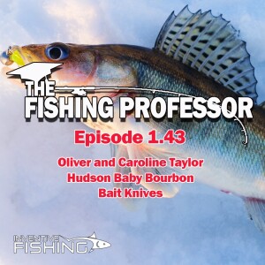 The Fishing Professor Rod Cast: Episode 1.43