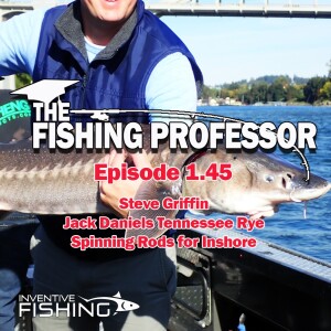 The Fishing Professor Rod Cast: Episode 1.45