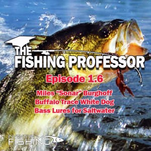 The Fishing Professor Rod Cast: Episode 1.6