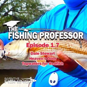 The Fishing Professor Rod Cast: Episode 1.7