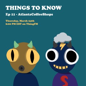 Ep 11 - AtlantaCoffeeShops