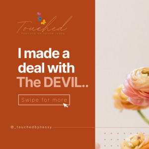 I made a deal with the devil