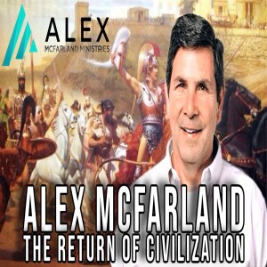 Alex McFarland, The Return of Civilization | Interview