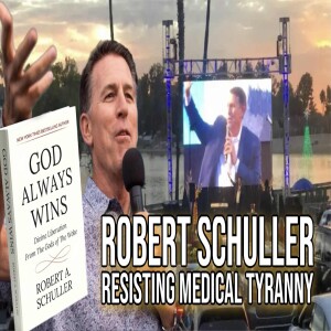 Robert Schuller Resisting Medical Tyranny | Interview