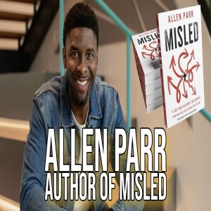 Allen Parr Author of Misled | Interview